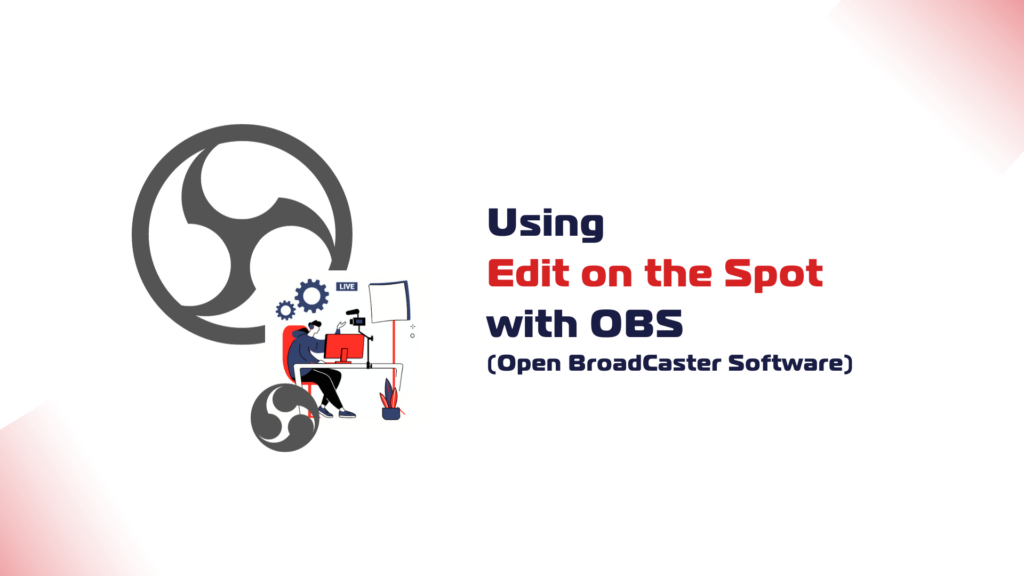 Individual using OBS software for real-time editing.