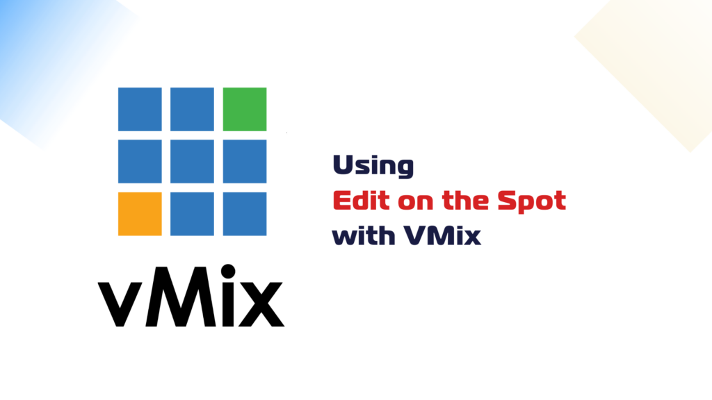 Editing live with vMix software.
